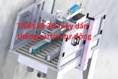 Thiết kế 3D máy dán thùng carton tự động (cung cấp file step)