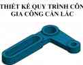 đồ án môn học Thiết kế quy trình công nghệ gia công chi tiết CẦN LẮC Trường Đại học Sư Phạm Kỹ Thuật TP HCM