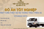 ĐỒ ÁN TỐT NGHIỆP TÍNH TOÁN THIẾT KẾ HỆ THỐNG TREO XE TẢI 3,5 TẤN HYUNDAI HD72