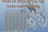 Thiết kế 3D máy cấy lúa hoàn toàn tự động sử dụng phần mềm CREO, SOLIDWORKS... (cung cấp file 3D step)